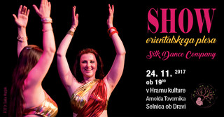 SHOW — zabaven show orientalskega plesa Silk Dance Company, Multi-kulti gala in druženje ob orientalskih prigrizkih